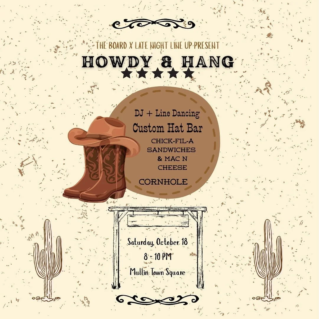 Howdy, partner! 🤠 Get ready for a night of boots, beats, and bites at Howdy and Hang!
Join us, in partnership with Late Night Lineup, for a night of Western fun on main campus this Saturday, October 18, from 8 - 10 PM.
We&rsquo;ve got everything you