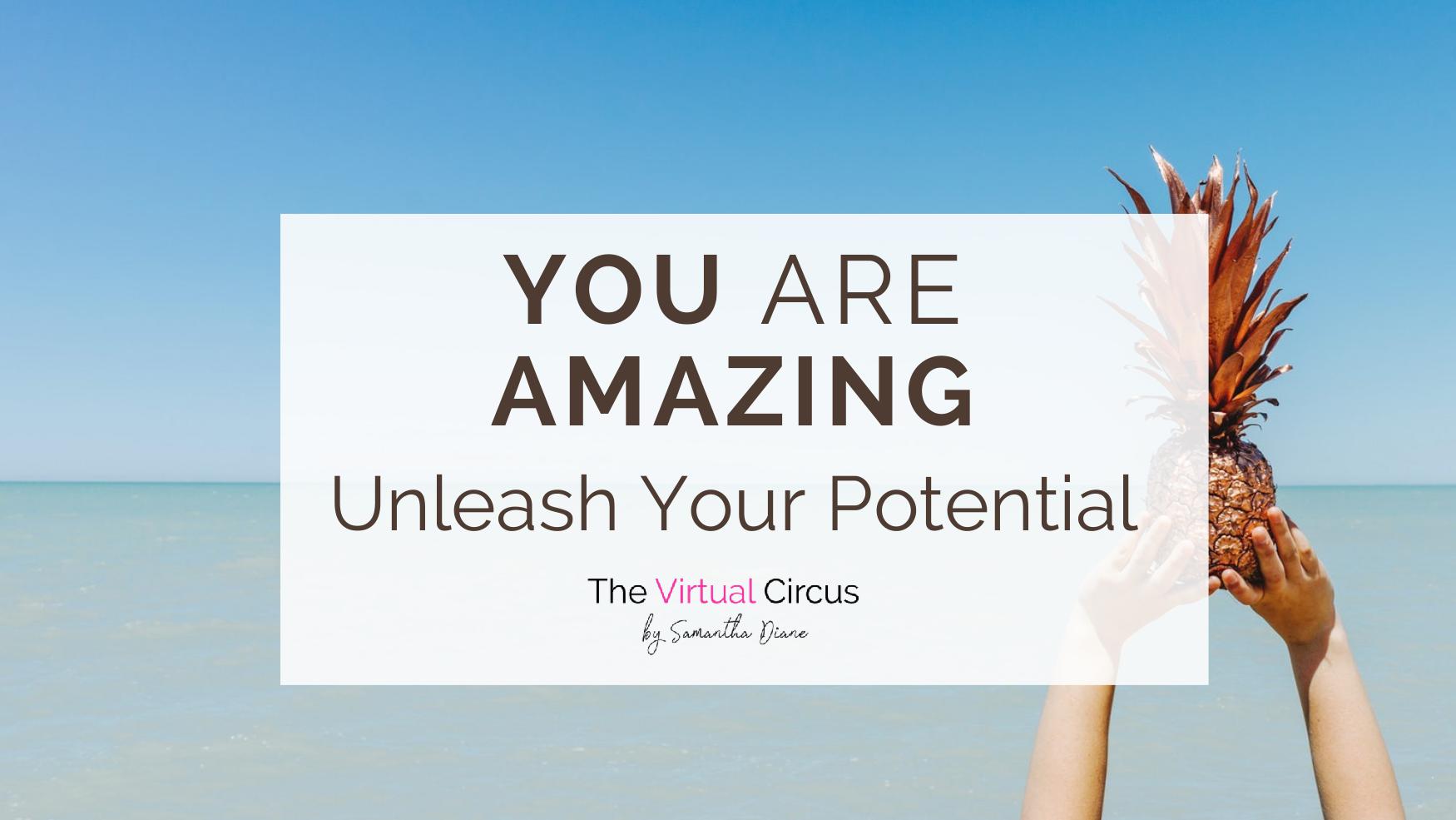 Blog Header-You Are Amazing Unleash your potential.jpg