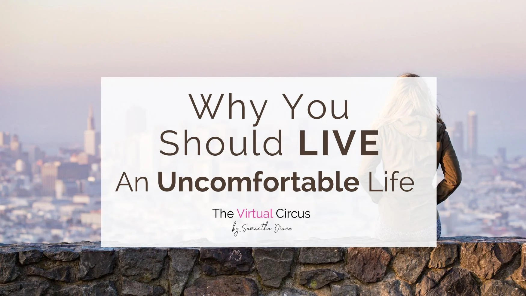 Why You should live an uncomfortable life.jpg