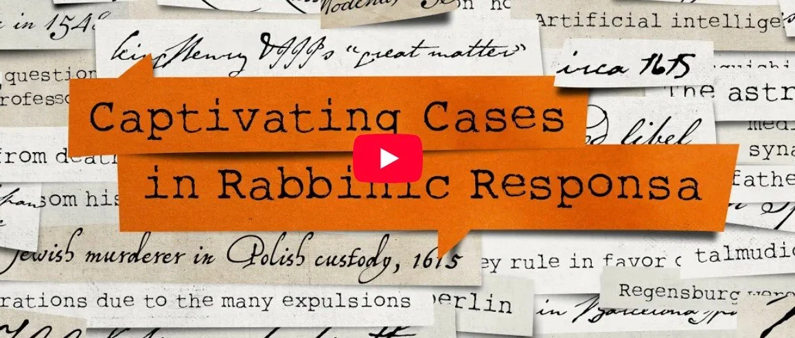 L1: Captivating Cases in Rabbinic Responsa