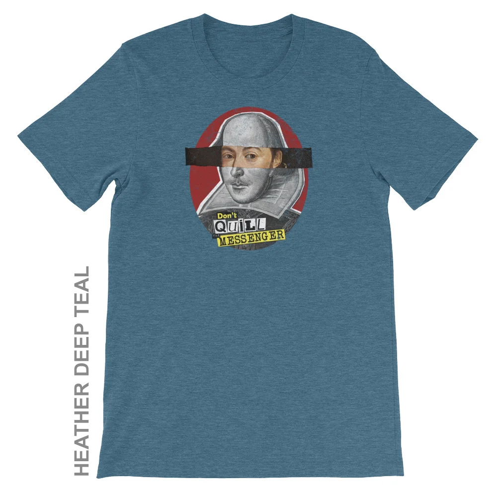 10x10_tshirt_dont_quill_oval_01_mockup_Front_Flat_Heather-Deep-Teal.jpg