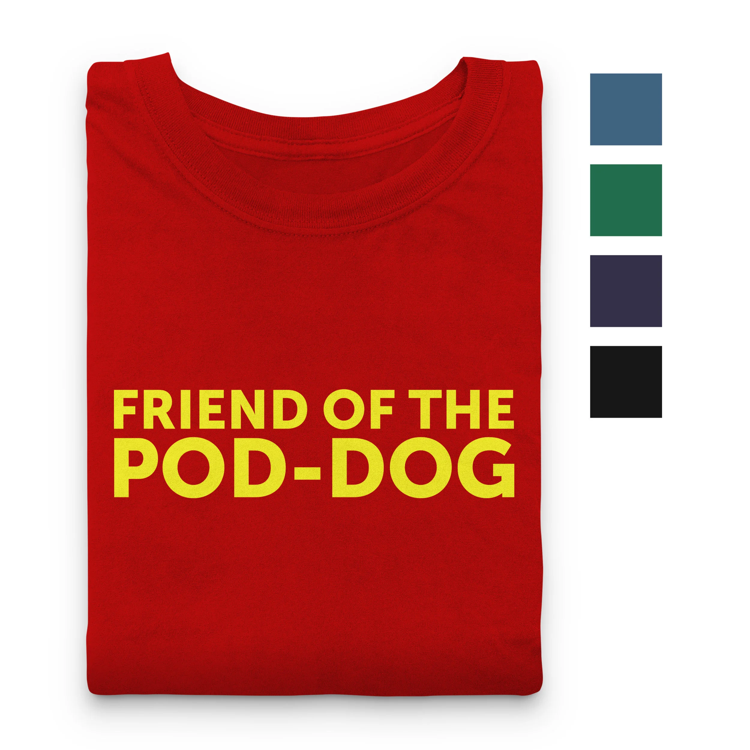 fold_friend_of_the_poddog_on_Red_w_options.jpg