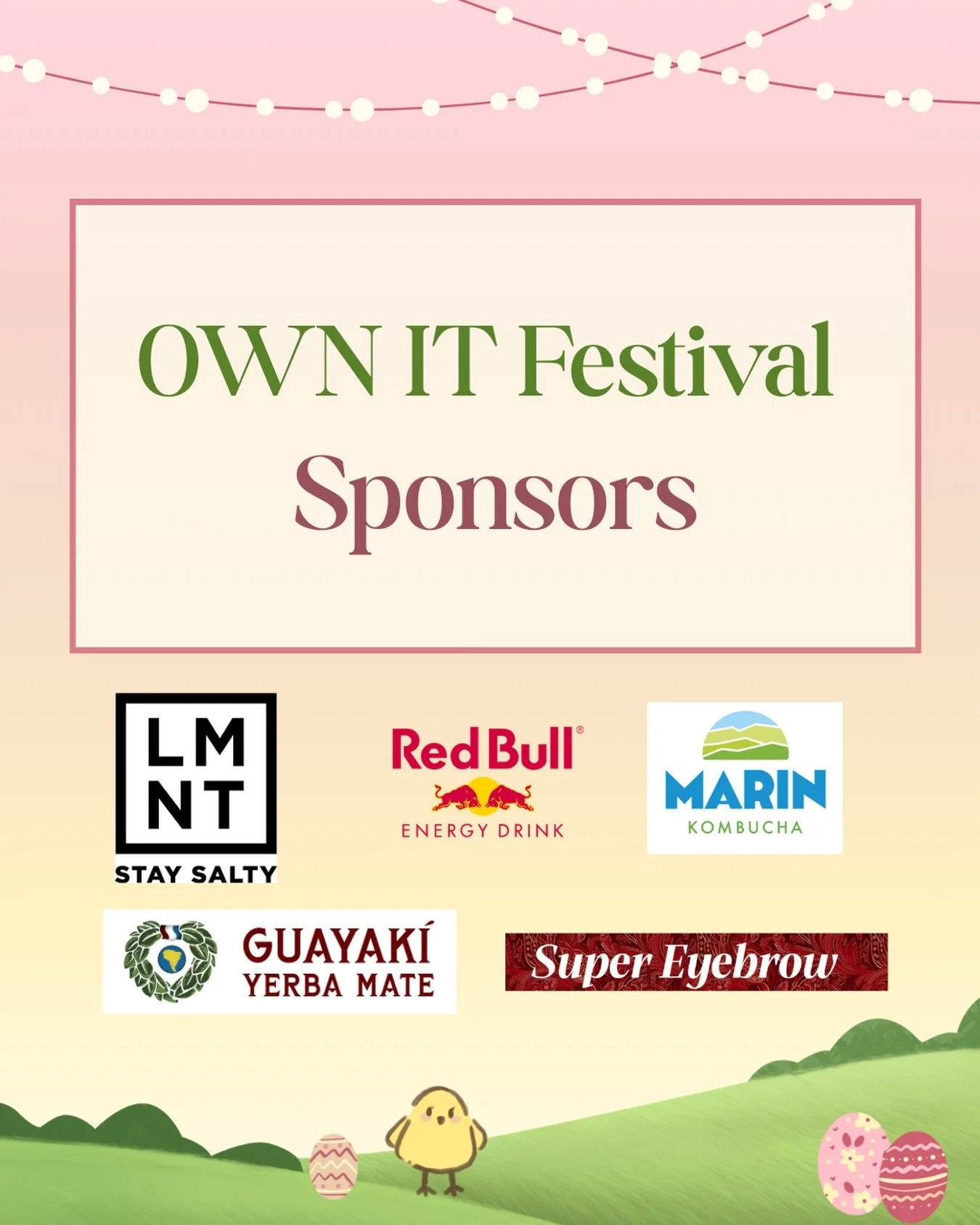 Meet the OWN IT Festival In Full Bloom Sponsors!!🌷🩷

✨LMNT
✨Red Bull
✨Marin Kombucha
✨Yerba Mate
✨Super Eyebrow

Thank you so much to our sponsors with providing us with all these amazing products! We&rsquo;re so excited to see everyone this Friday