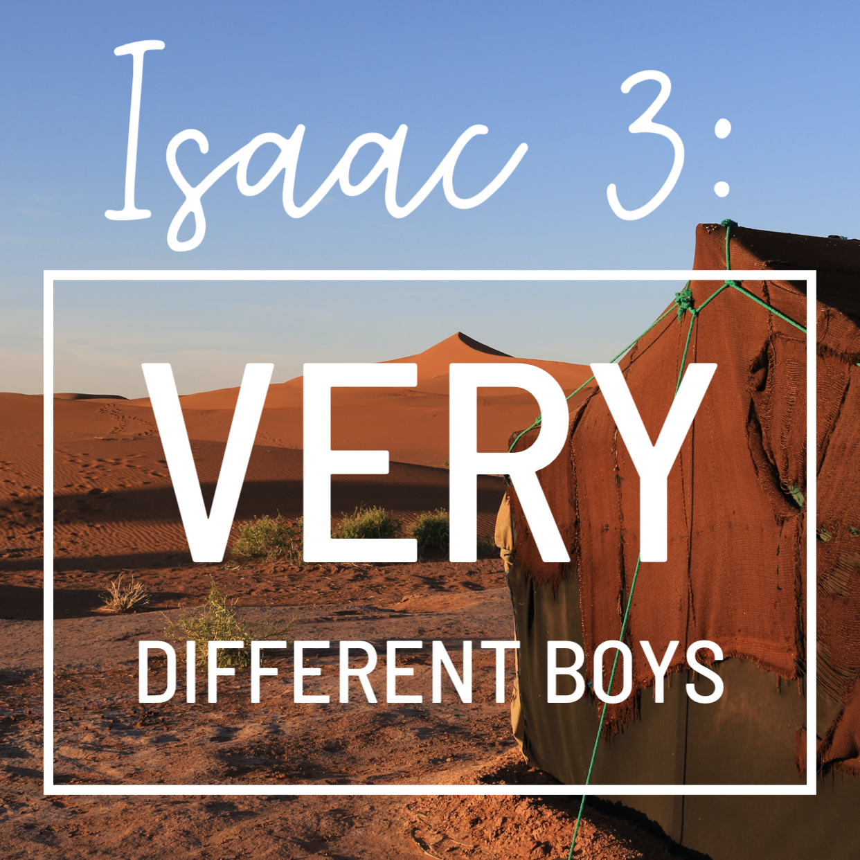 Isaac 3: Very Different Boys