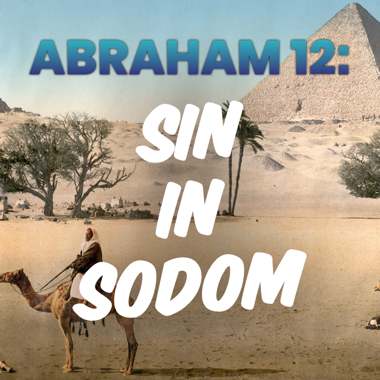 Abraham 12: Sin in Sodom
