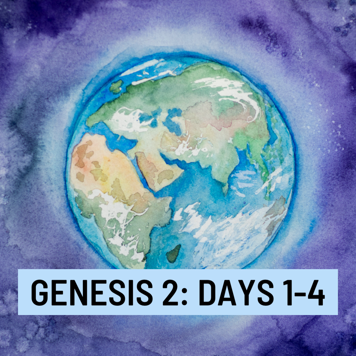 Genesis 2: Days 1-4