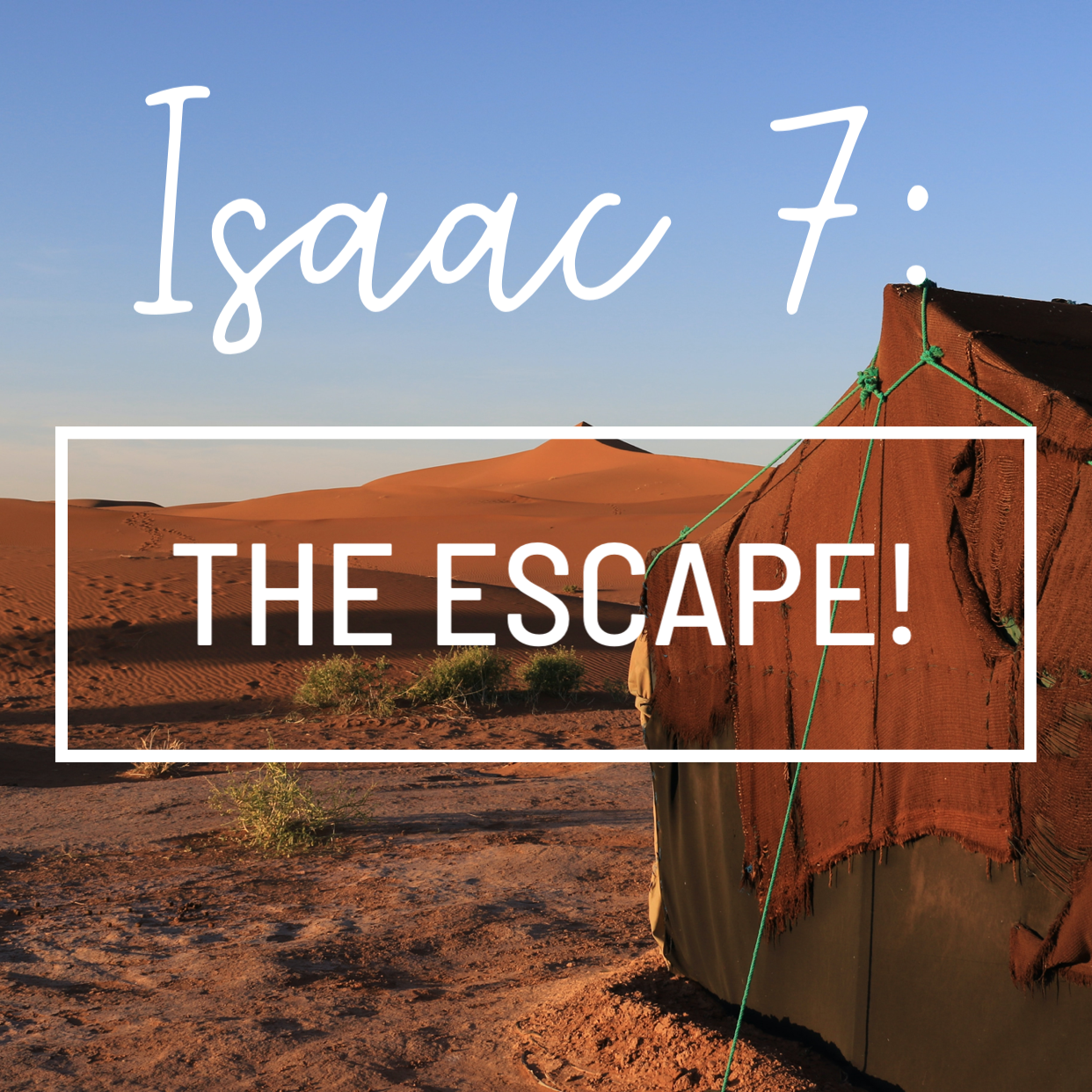 Isaac 7: The Escape!