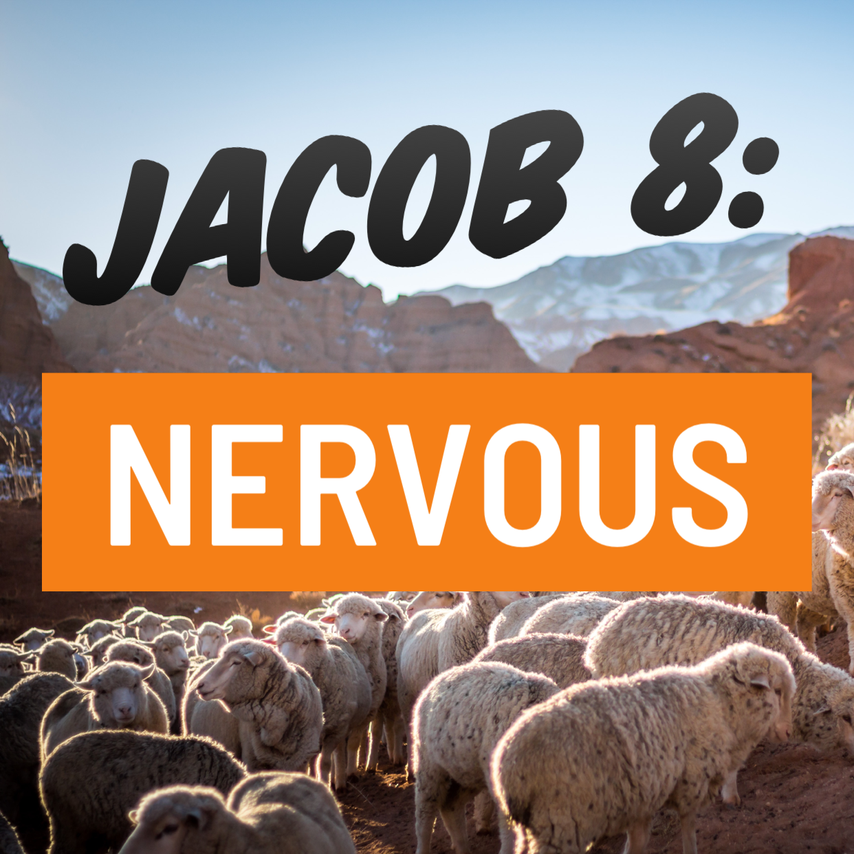 Jacob 8: Nervous