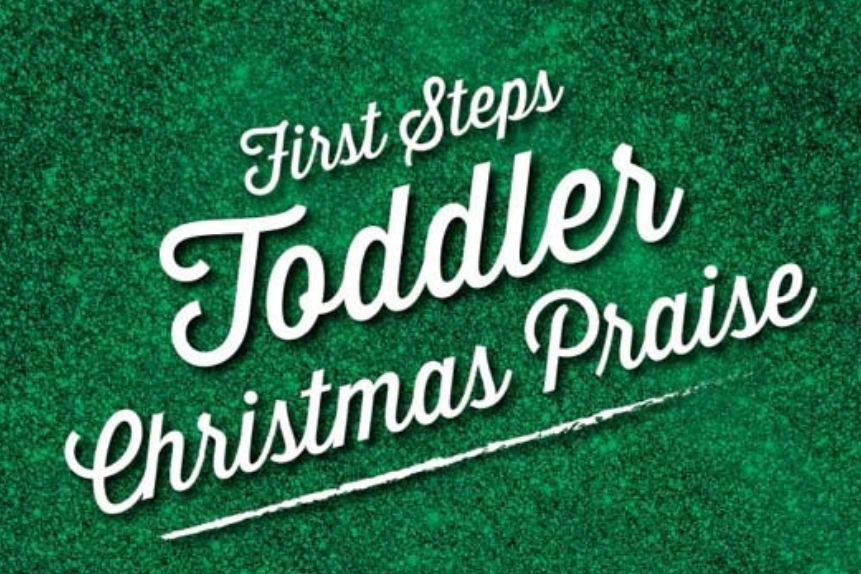 A glittery green logo reading “First Steps Toddlers Christmas Praise”