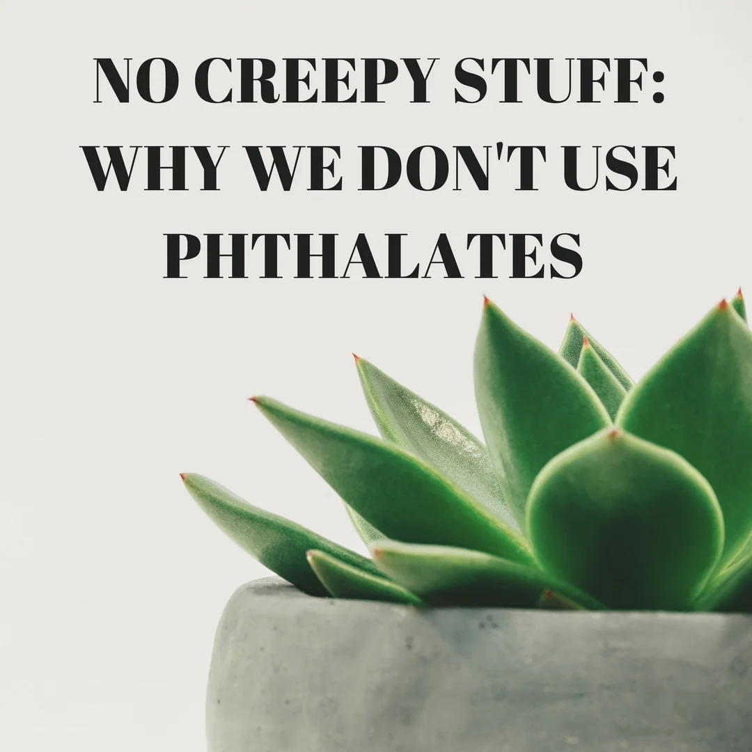 No Creepy Stuff_ PHTHALATES.jpg