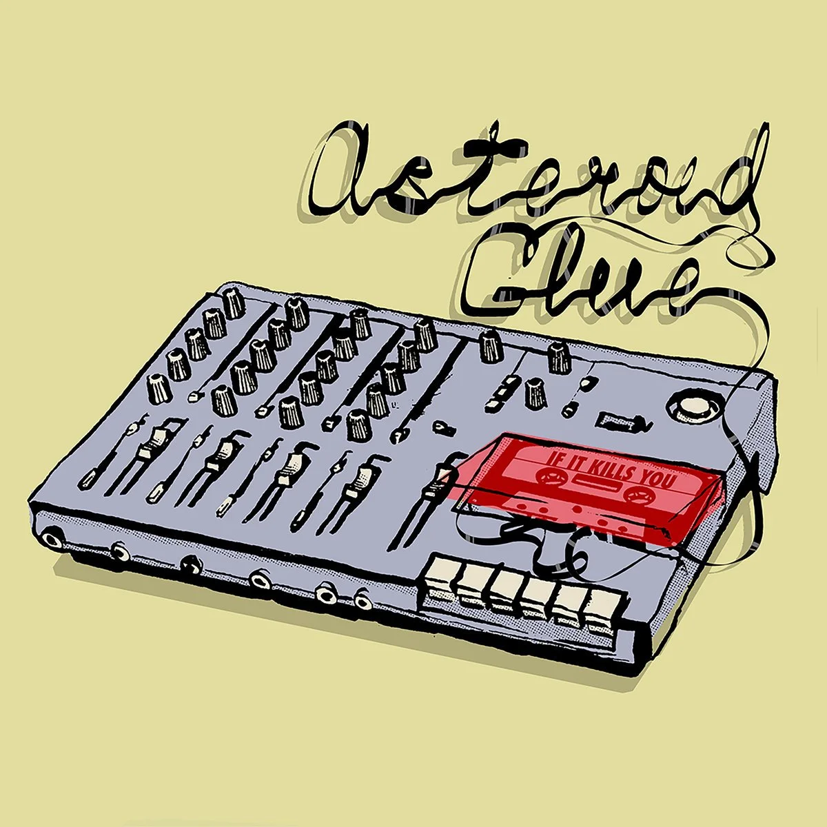 If It Kills You - Asteroid Glue