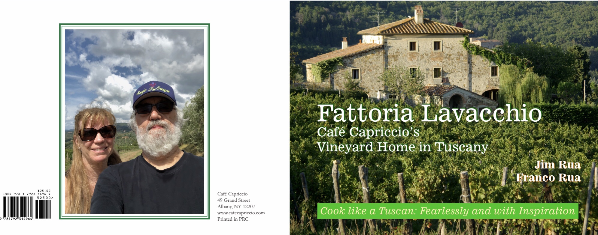 Franco and I have a new book now at the printer that is all about our fabulous vineyard home in Chianti, Fattoria Lavacchio. In it you’ll find glorious photography, information about the magic of Tuscany, and you’ll meet our friends who run the vineyard. We’ll also show you how to cook like a Tuscan, fearlessly and with Inspiration. Enjoy dozens of Tuscan-food photos and our new innovative approach to the writing of recipes—think of us as counterrevolutionary food writers whose approach to cooking instruction is wholistic, not rudimentary. You’ll get it right away and it will vitalize your cooking spirit. Pictured above, the front and back covers. Available October 1. 🙏. Jim Rua