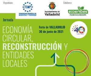 Economía Circular, el compromiso de las ciudades: Declaración de Valladolid