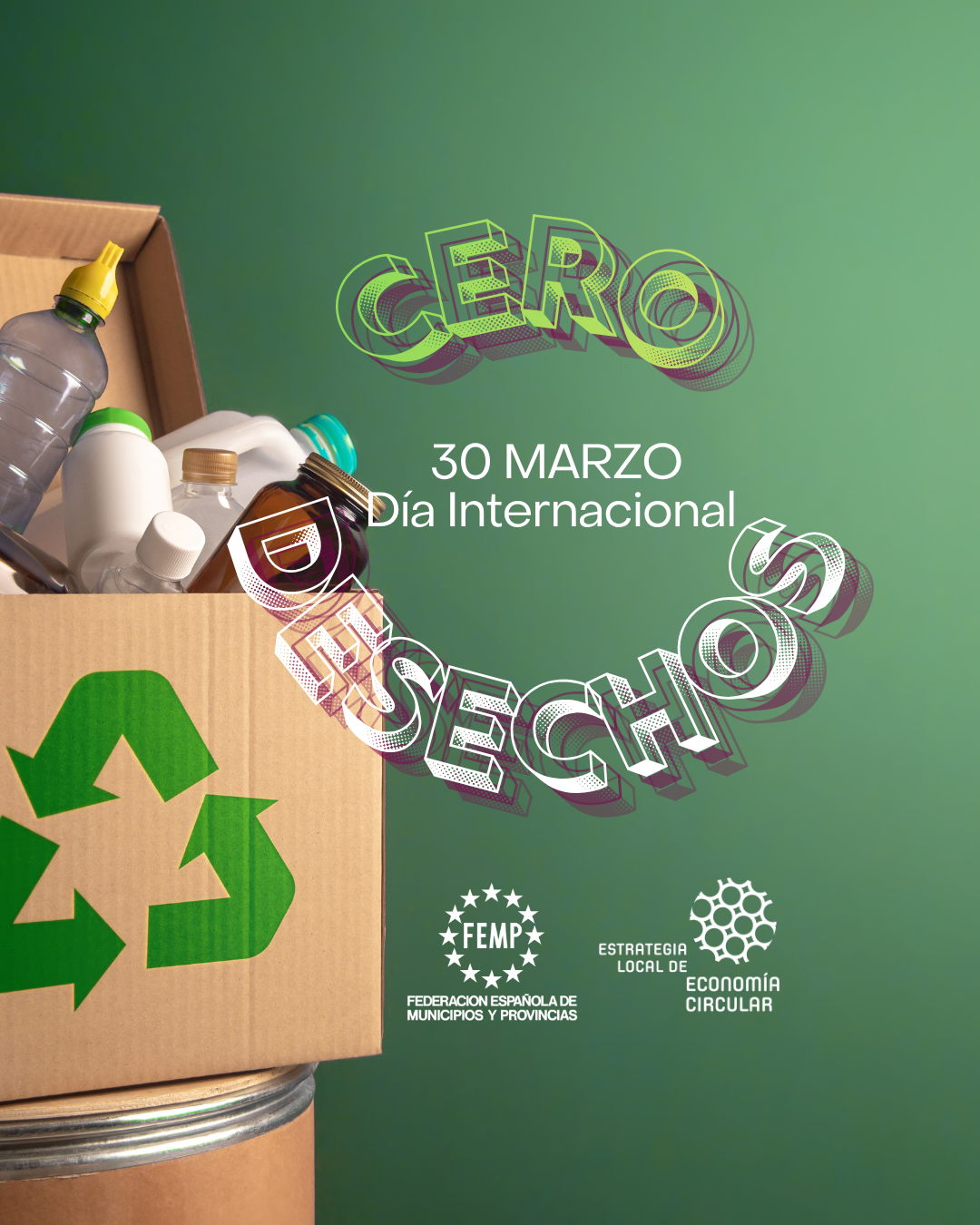 30 MARZO - Día Internacional Cero Desechos