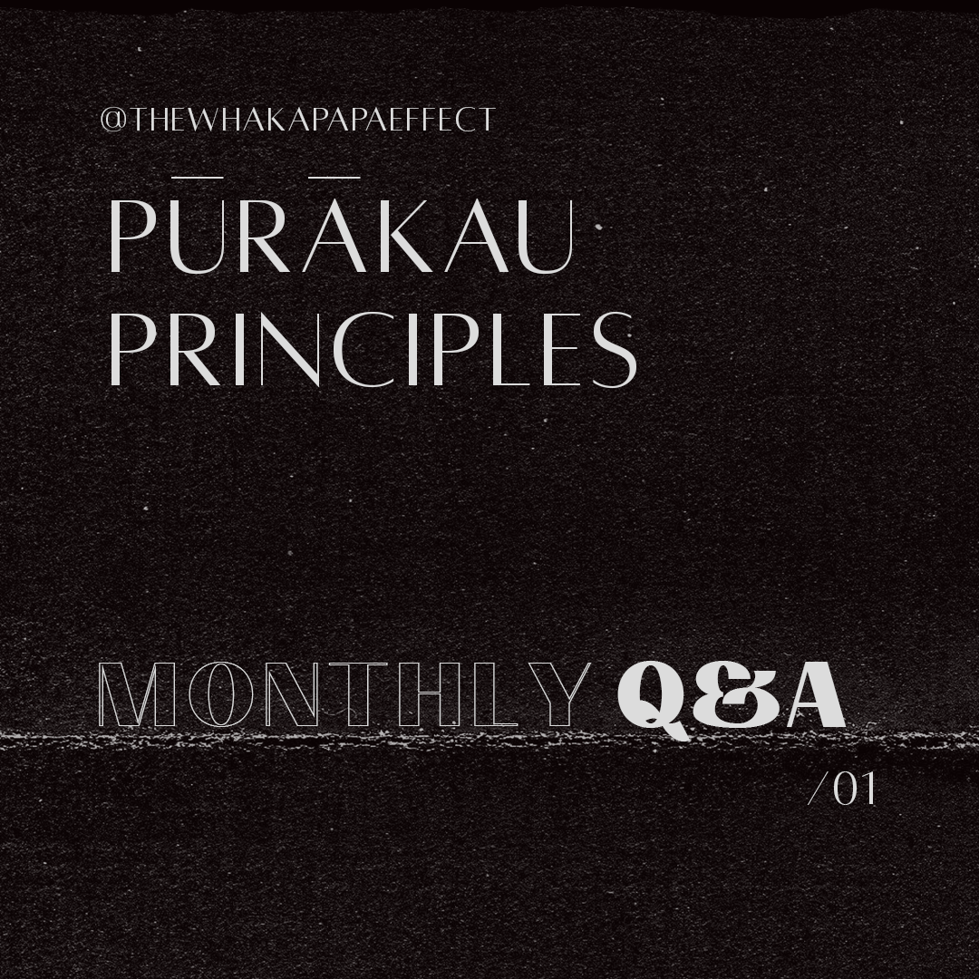 Pūrākau Principles Monthly Q&A - Oct'21