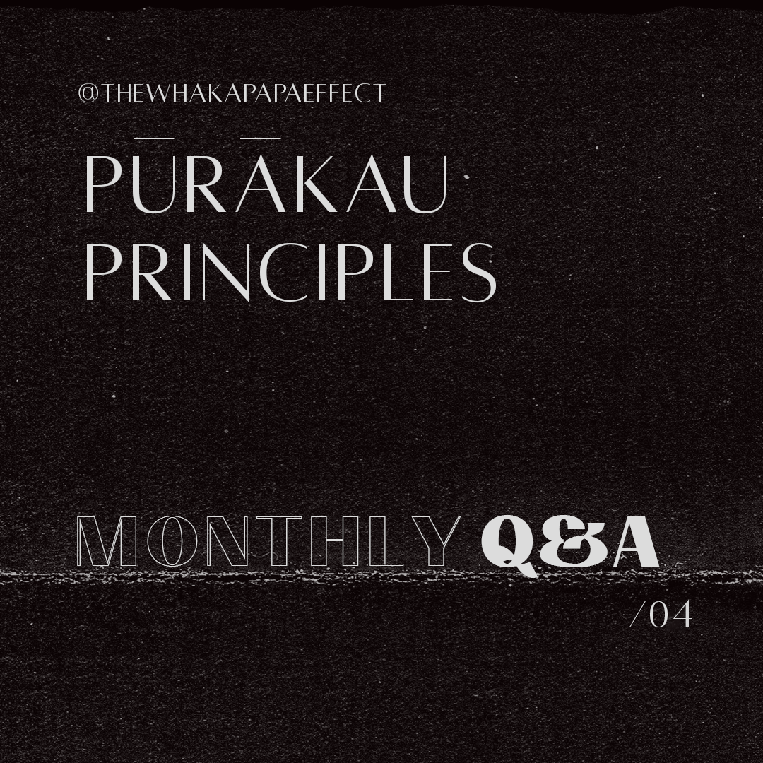 Pūrākau Principles Monthly Q&A - Mar'22