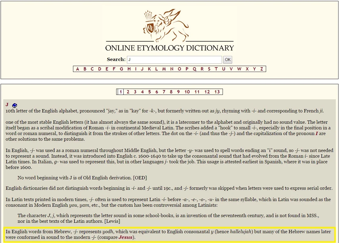 When was the letter j invented? The letter "J" is only 500 years old
