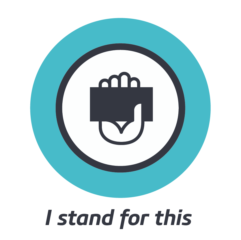 I STAND FOR THIS    When we stand for an issue or cause beyond ourselves, we give voice to our meaning.