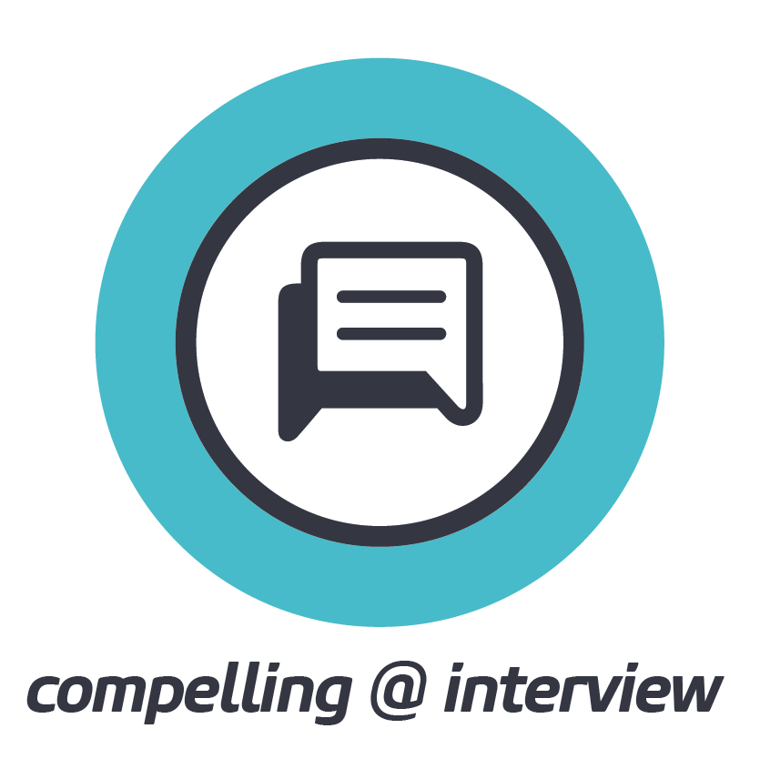 COMPELLING @ INTERVIEW    Represent yourself with authenticity and undeniable credibility.&nbsp;