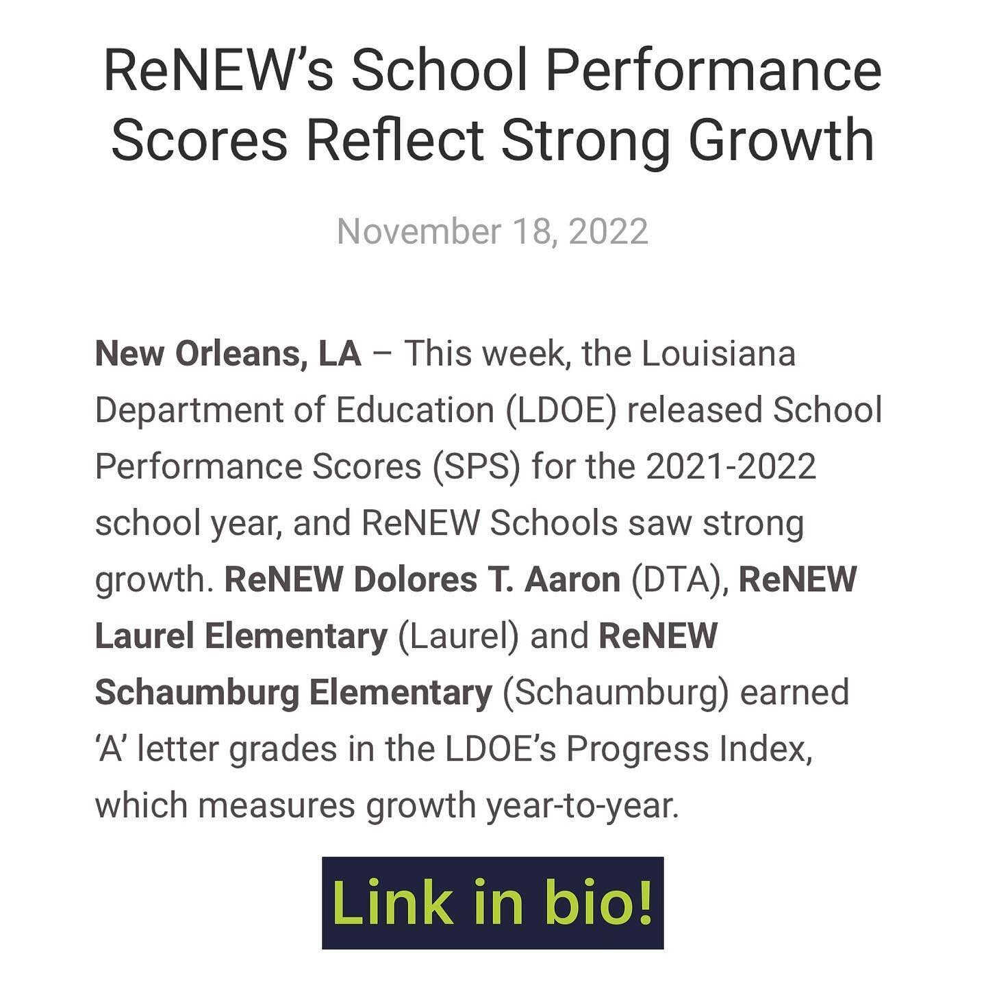 The Louisiana Department of Education (LDOE) released School Performance Scores (SPS) for the 2021-2022 school year, and ReNEW Schools saw strong growth. ReNEW Dolores T. Aaron (DTA), ReNEW Laurel Elementary (Laurel) and ReNEW Schaumburg Elementary (