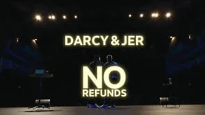 Darcy & Jer: No Refunds