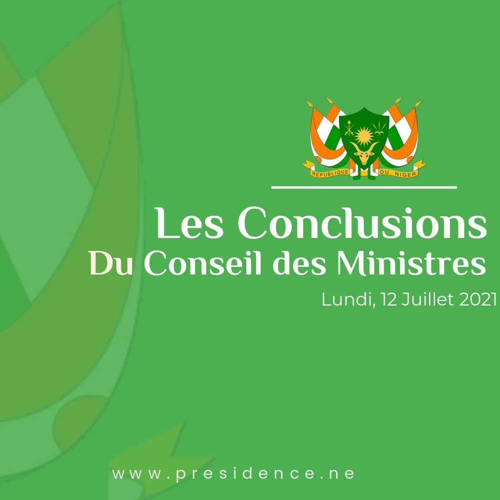 COMMUNIQUE DU CONSEIL DES MINISTRES DU LUNDI 12 JUILLET 2021