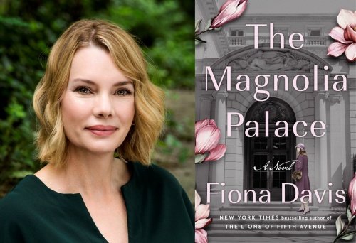  “The Magnolia Palace” Author Fiona Davis