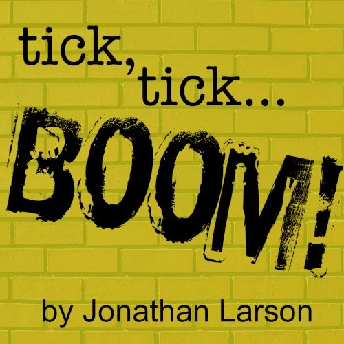 Jan. 27 &amp; 28, Feb. 3-5, Feb. 10-12 – Curtain Players present “Tick, tick . . . BOOM!”