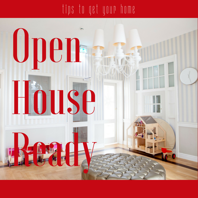 Tips for Getting Your Home Open House Ready
