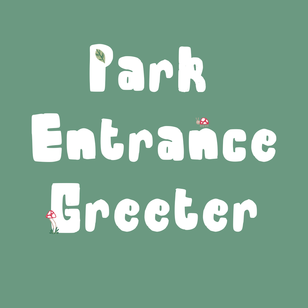 Park Entrance Greeter