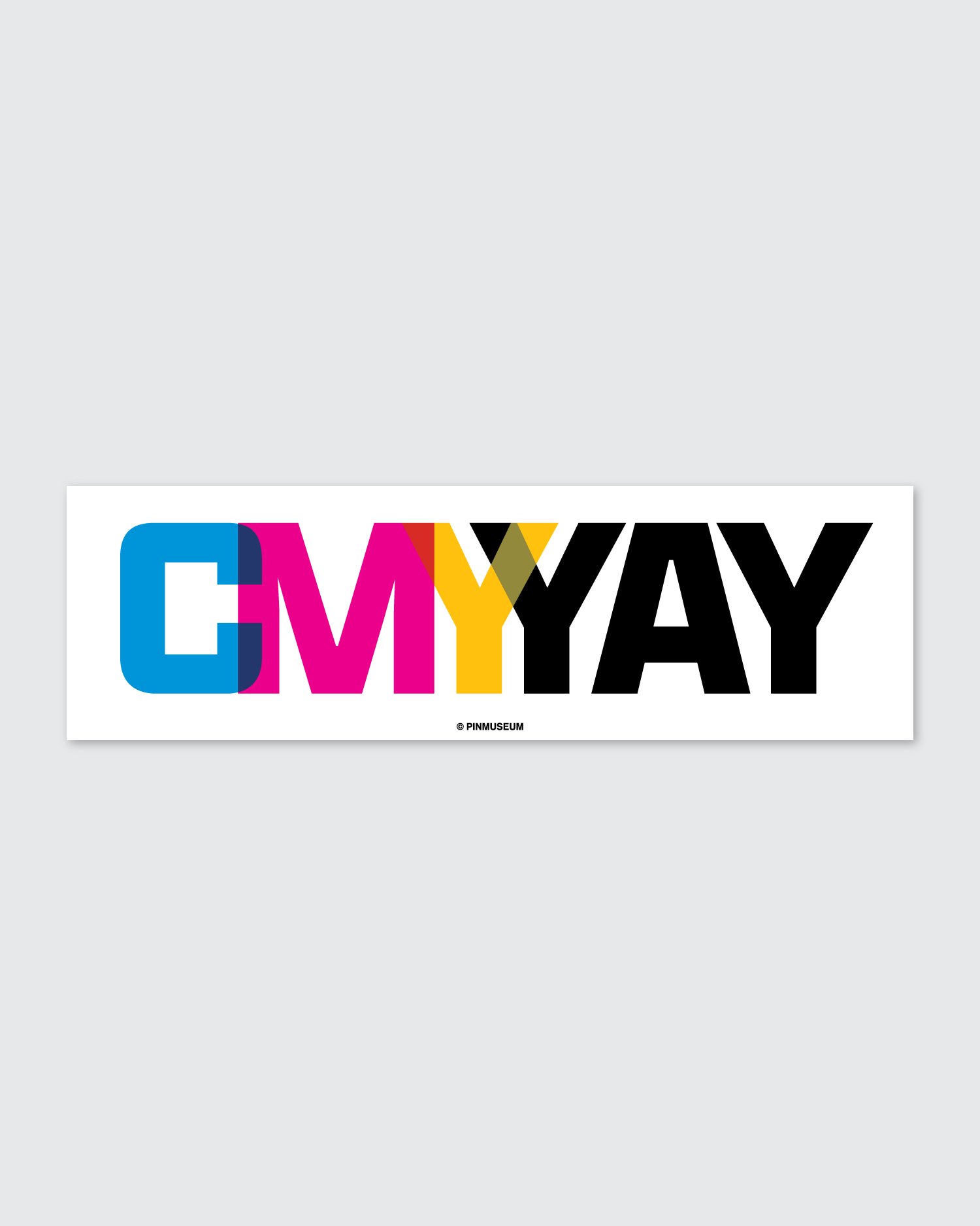 CMYYAY • Bumper Sticker