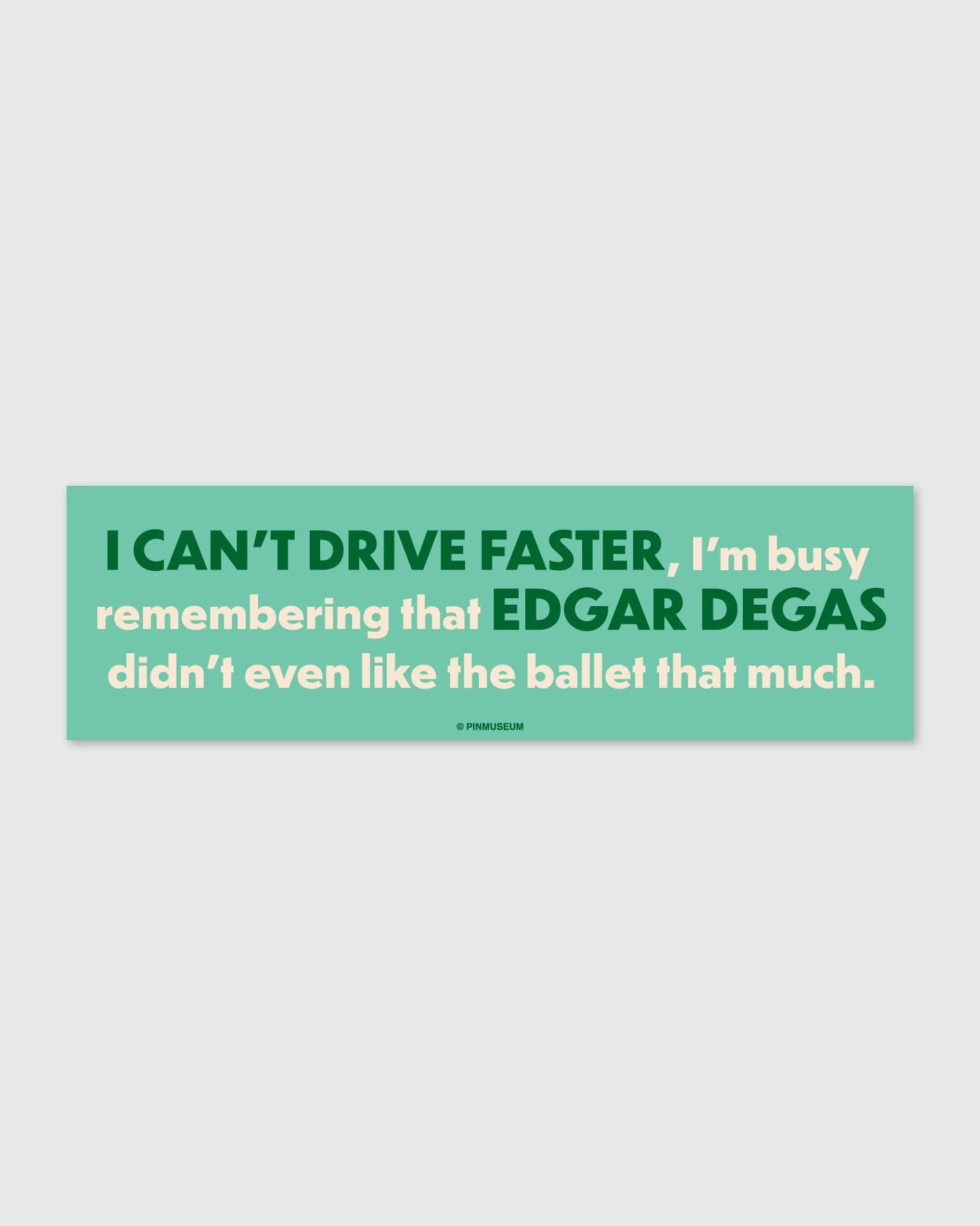 EdgarDegasBallet_BumperSticker_01.jpg