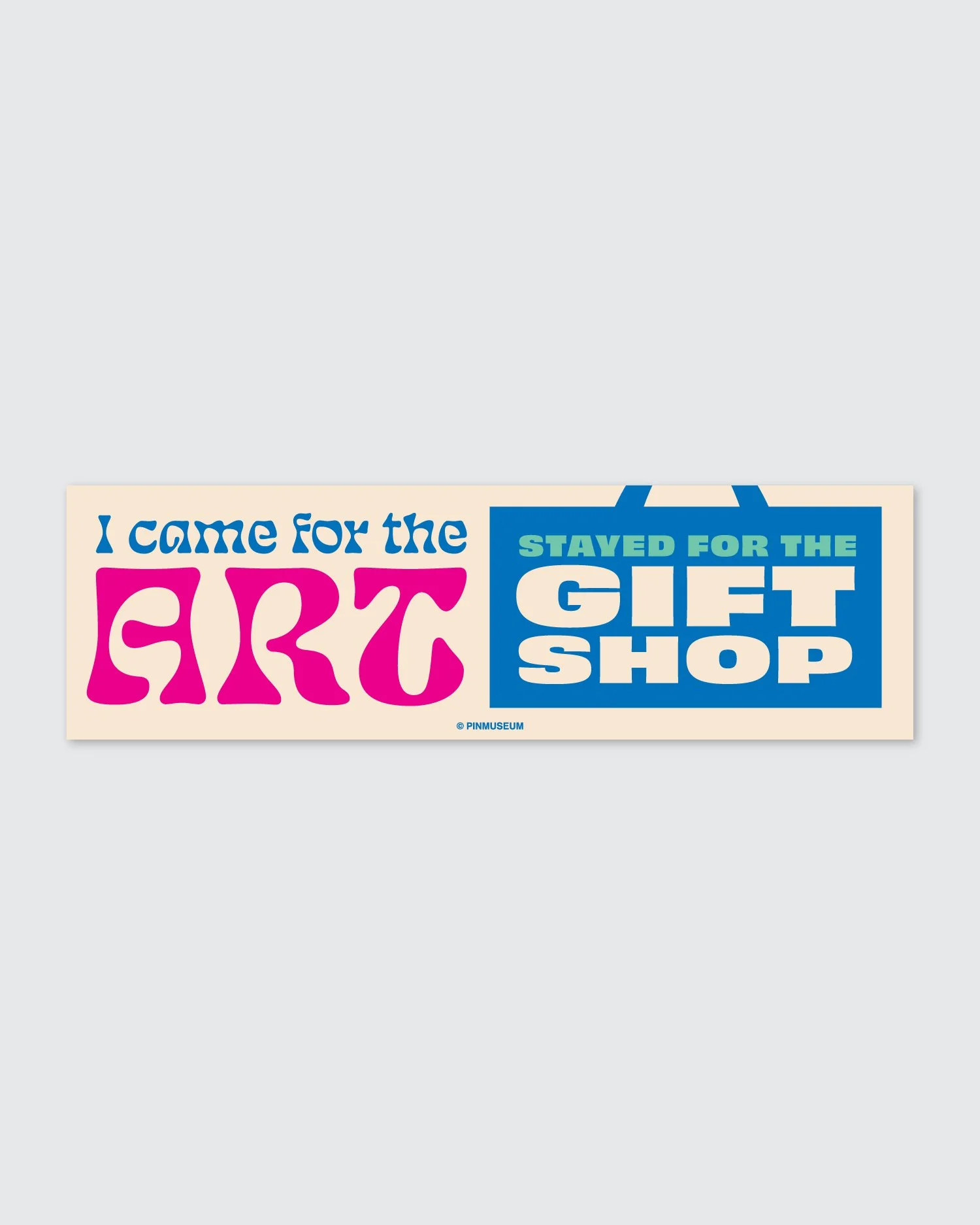 StayedFroTheGiftShop_BumperSticker_01.jpg