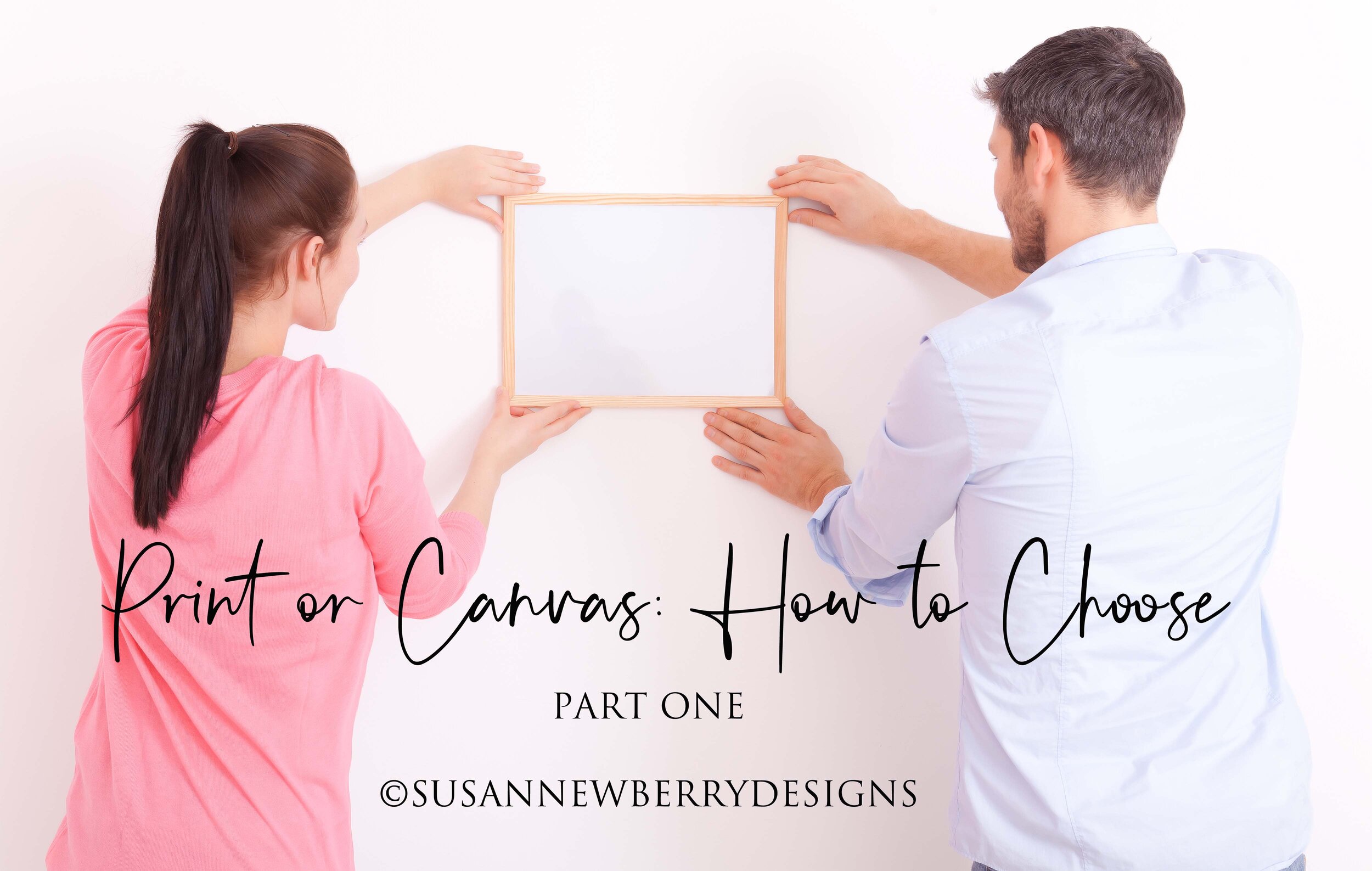 Print or Canvas: How to Choose (Part One)