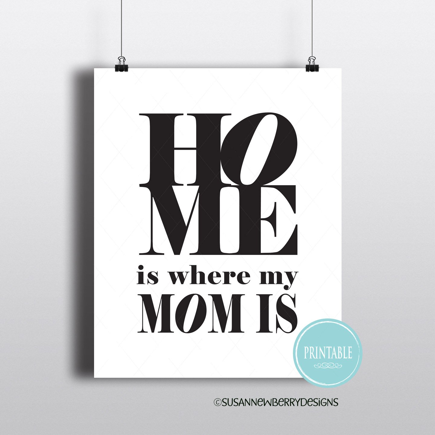 Home Is Where My Mom Is Printable File