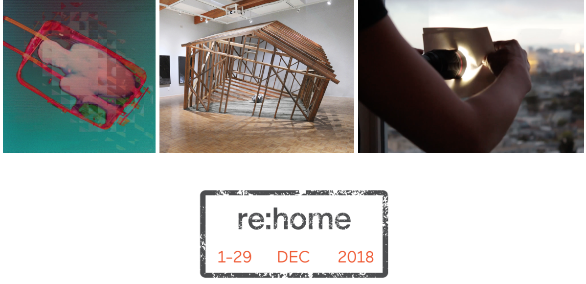 re:home - December 1- 29, 2018 - Minnesota Street Project, Gallery 200, San Francisco