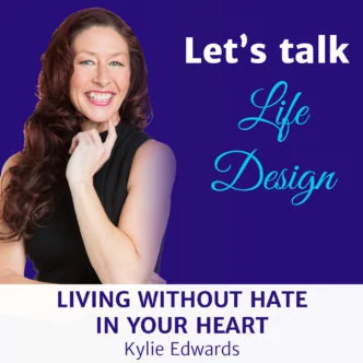 Kylie Edwards – Living Without Hate In Your Heart