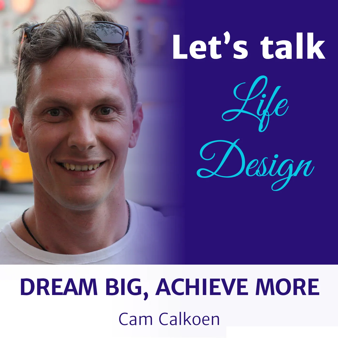 Cam Calkoen - Dream Big, Achieve More