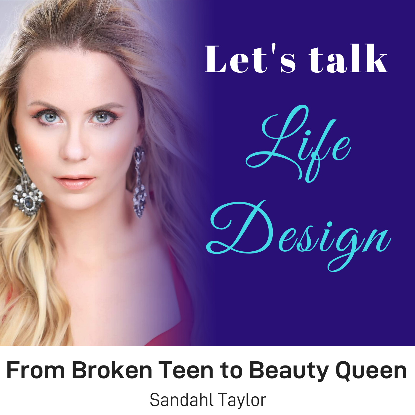 Sandahl Taylor - From Broken Teen to Beauty Queen