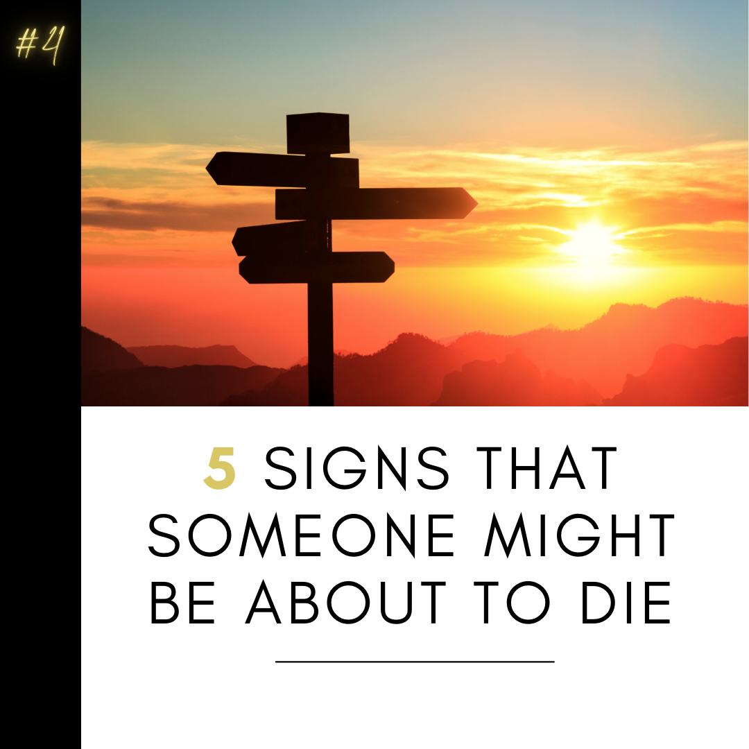 Five Signs That Someone Might Be About to Die