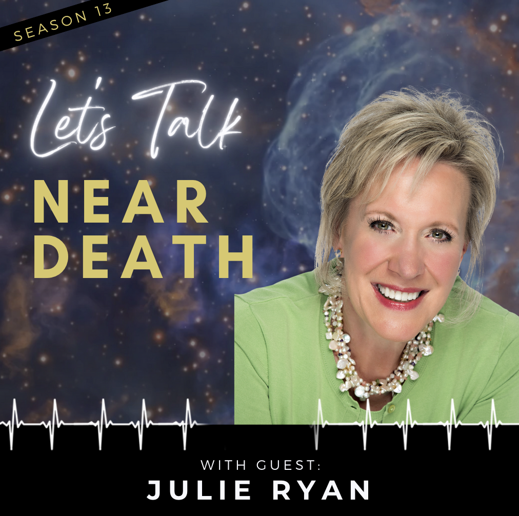 Deathbed Experiences with Julie Ryan