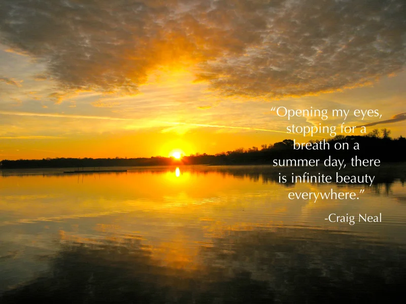 This was the first Purpose Moment posted in June 2017. It still resonates. - photo by Craig Neal, 2017