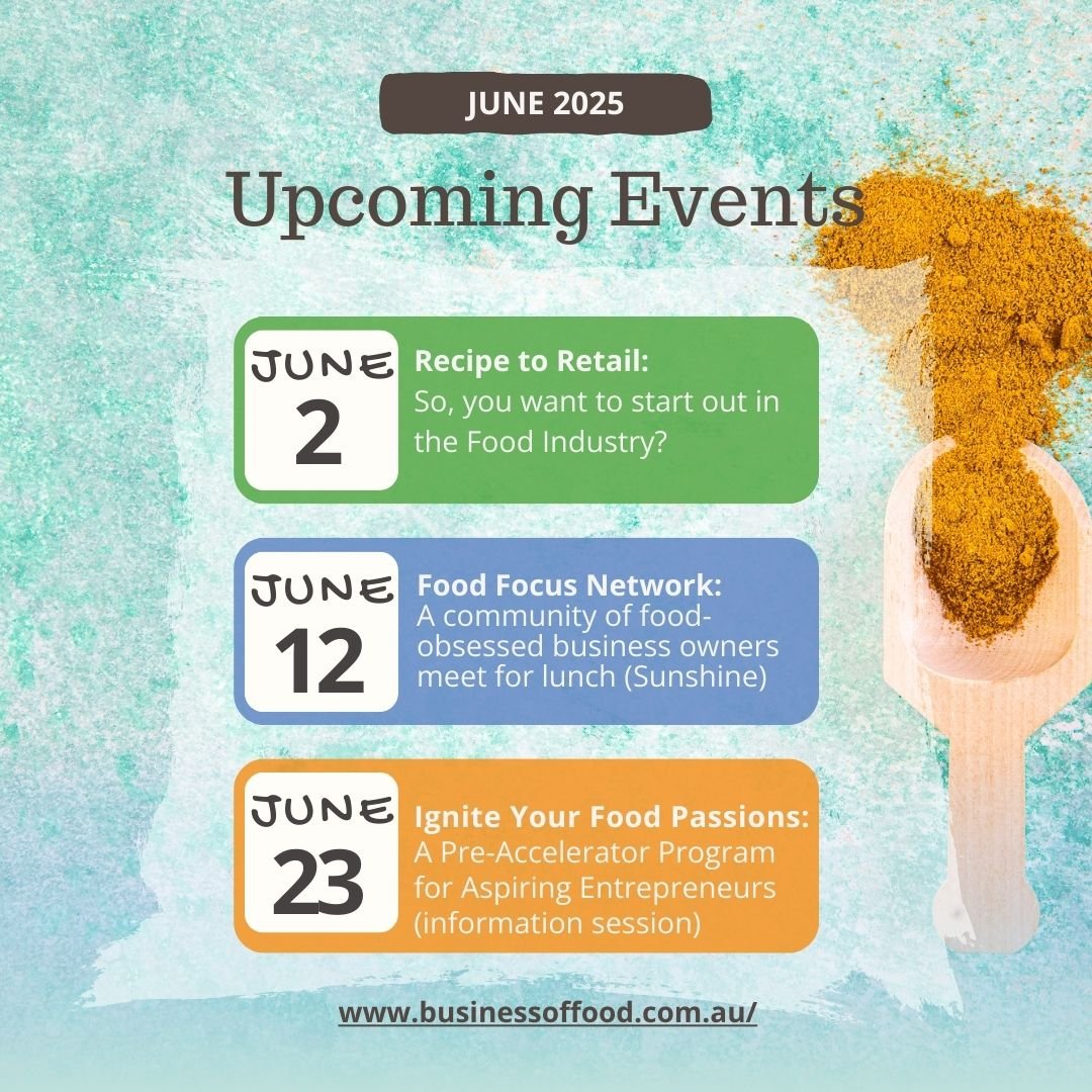 Where on earth did that month go? Here's June's most important events, but this is not all we have on the boil, so make sure you visit our website to hear about the ones not on this list. Oh, and the Recipe to Retail is booked out, but please join ou