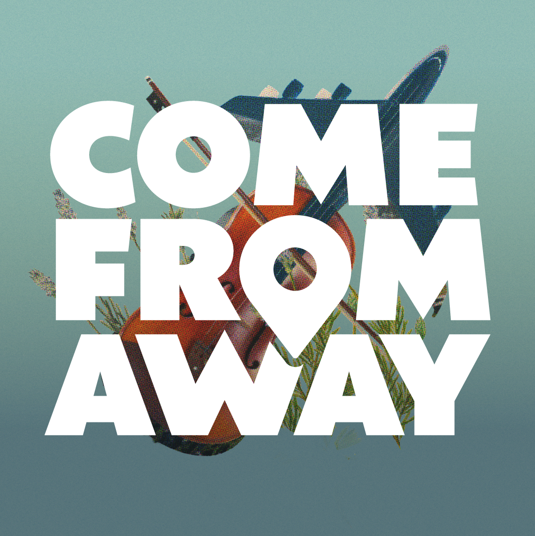 Held over by popular demand – Come From Away