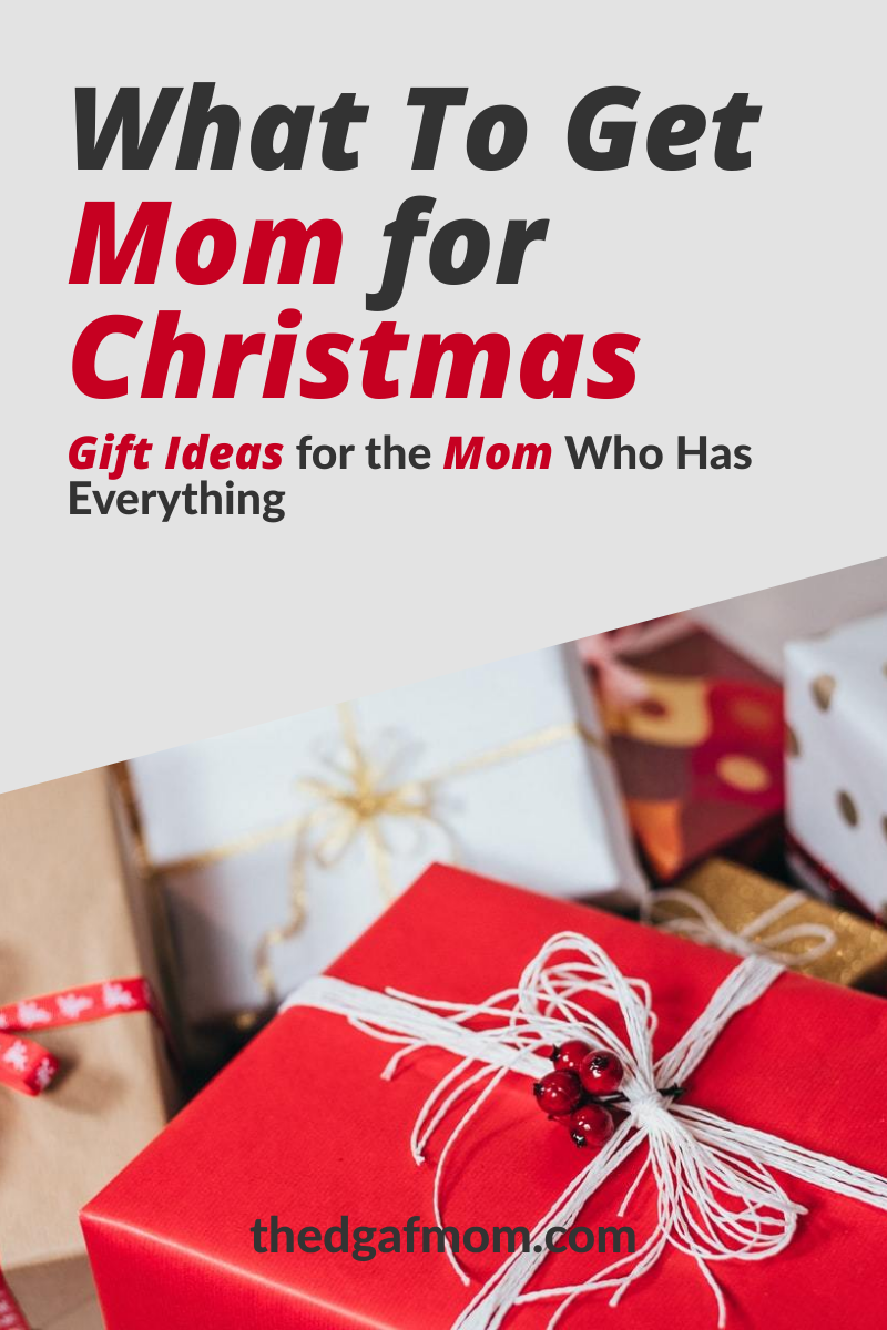 Gift Ideas for the Mom Who Has Everything — THE DGAF MOM