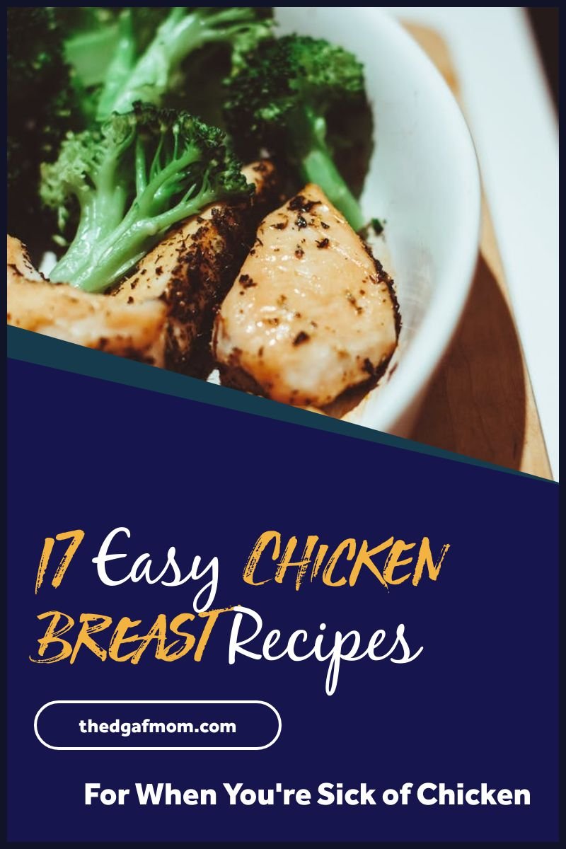 Easy chicken breast dinner recipe ideas for when you're sick of making chicken and need a little switch to the ol' routine!
