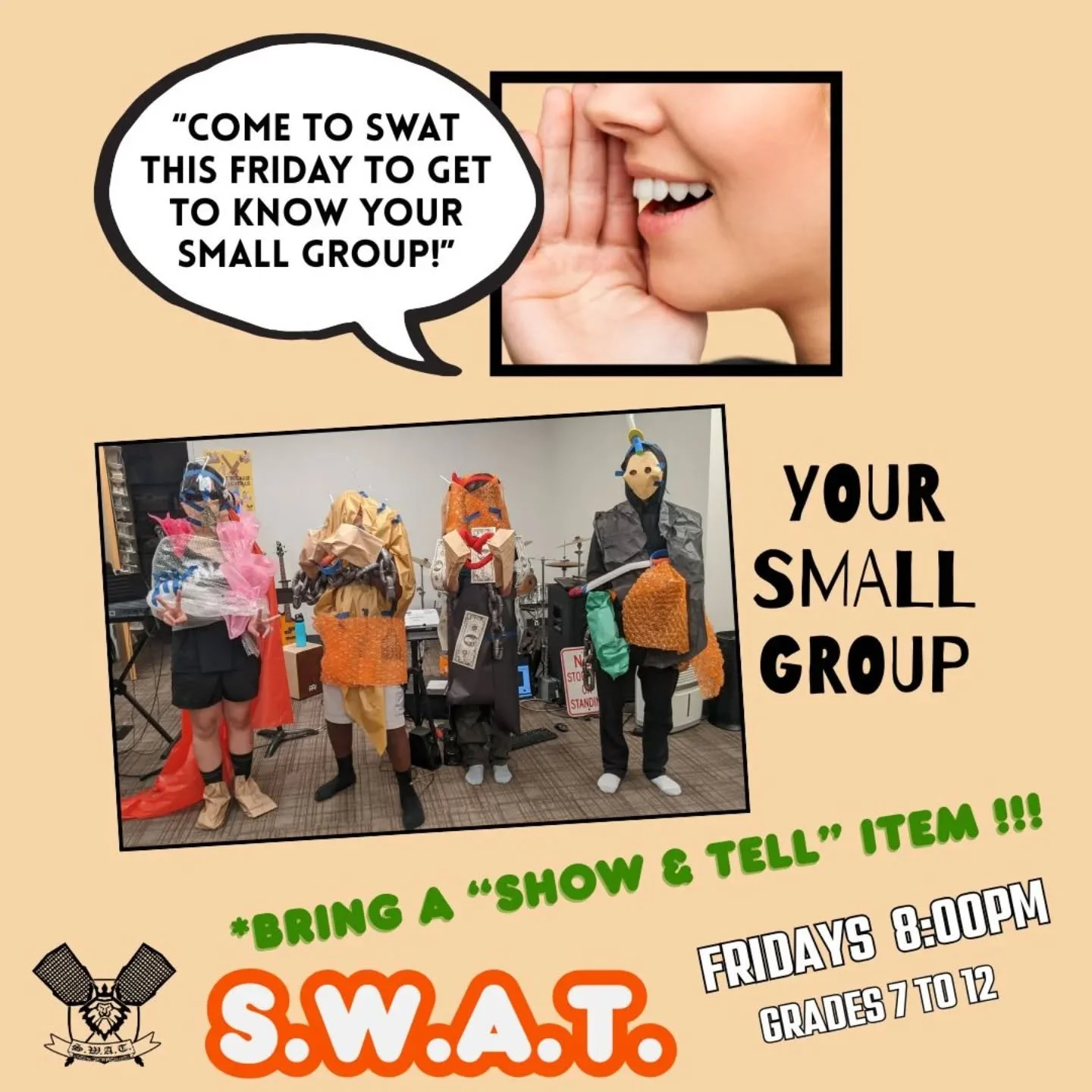 This Friday bring a &quot;show &amp; tell&quot; item to share with your small group. We'll be meeting with our small groups for the first time and to help get to know each other better, bring something that tells something about yourself. It can be a