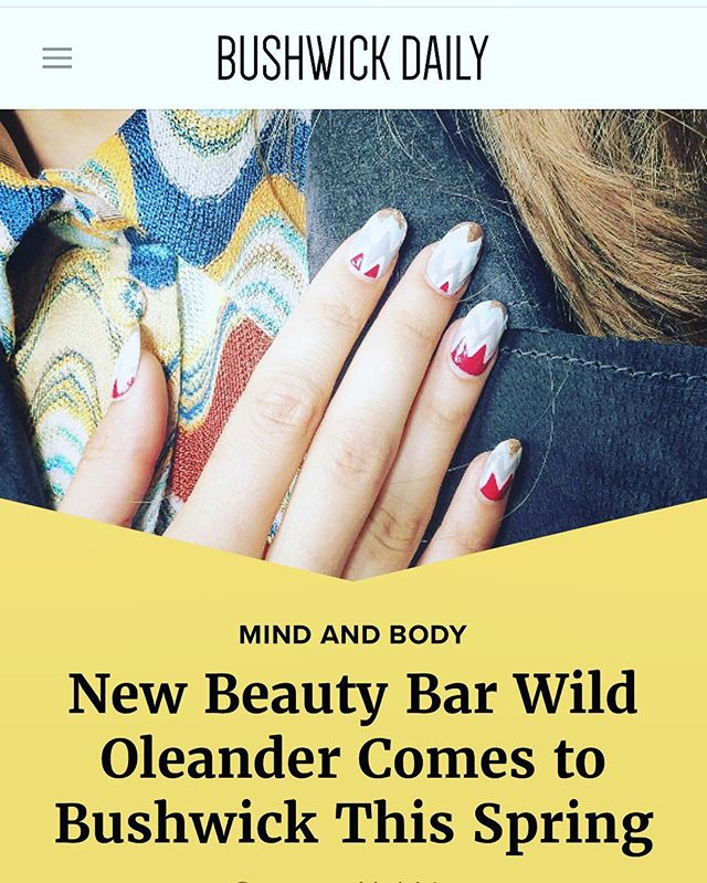 Thank you @bushwickdaily !! We are so excited to share our new space !  http://bushwickdaily.com/bushwick/categories/mind-and-body/4552-new-beauty-bar-wild-oleander-bushwick  #bushwick #wildoleander #brooklyn #comingsoon #beautybar #70s #nails #waxin