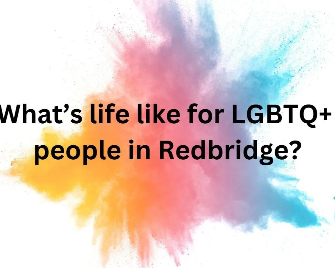 What’s life like for LGBTQ+ people in Redbridge?