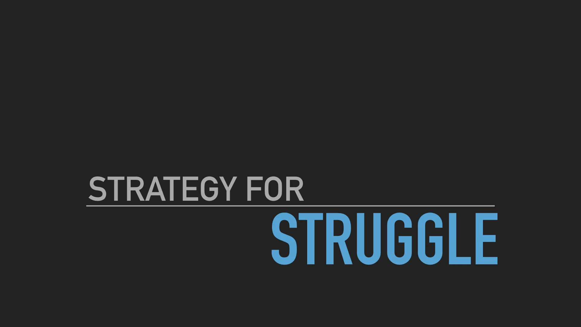 STRATEGY FOR STRUGGLE.001.jpeg